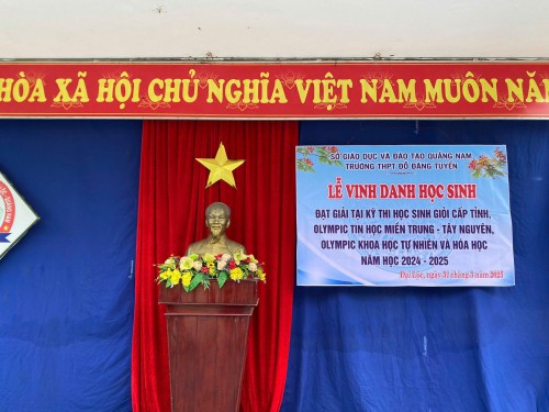 TRƯỜNG THPT ĐỖ ĐĂNG TUYỂN TỔ CHỨC ​LỄ VINH DANH HỌC SINH ĐẠT THÀNH TÍCH CAO TRONG CÁC CUỘC THI CẤP TỈNH, OLYMPIC TIN HỌC MIỀN TRUNG - TÂY NGUYÊN, OLYMPIC KHOA HỌC TỰ NHIÊN VÀ HOÁ HỌC NĂM HỌC 2024 – 2025